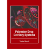 Polyester Drug Delivery Systems