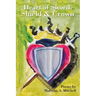 Heart of Sword, Shield & Crown