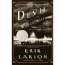 The Devil in the White City: Murder, Magic, and Madness at the Fair that Changed America