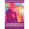 Endureth! A Journal for the Woman Who Knows -Joy Comes