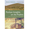Puritan Insights on the Psalms: A Year of Daily Meditations to Grow Deeper