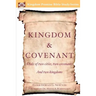 Kingdom & Covenant: A tale of two cities, two covenants, And two kingdoms