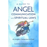 A Guide to Angel Communication and Spiritual Laws