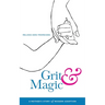 Grit & Magic: A Mother's Story of Modern Adoption