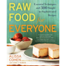 Raw Food for Everyone: Essential Techniques and 300 Simple-to-Sophisticated Recipes