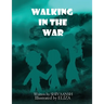 Walking in the war
