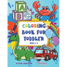 Coloring Book for Toddler Ages 1-3: 100 Everyday Things and Animals to Color and Learn for Kids, Preschool, and Kindergarten