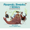 Pipsqueaks, Slowpokes, and Stinkers: Celebrating Animal Underdogs