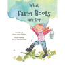 What Farm Boots are For