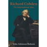 Richard Cobden - The International Man
