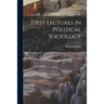 First Lectures in Political Sociology