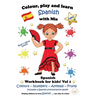 Colour, Play and Learn Spanish with Mia: Spanish Workbook for kids Vol 1