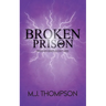 Broken Prison: Book Three
