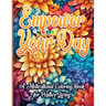 Empower Your Day: A Motivational Coloring Book for Positive Living