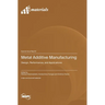 Metal Additive Manufacturing: Design, Performance, and Applications