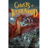 Ghosts of Weirdwood: A William Shivering Tale