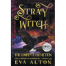 Stray Witch The Complete Collection The Vampires of Emberbury Books 1-4