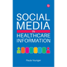 Social Media in Healthcare Information