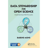Data Stewardship for Open Science: Implementing Fair Principles