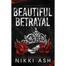 Beautiful Betrayal: a forced marriage, enemies to lovers, dark romance