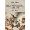 The Birth of a Great Power System, 1740-1815
