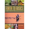 Forth to Basics: A Guide to Goin' Off-Grid (and living more with less)