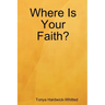 Where Is Your Faith?