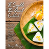 The Complete Thai Dessert Cookbook: The Best Dessert Recipes, Straight Out of Thailand!