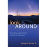 Look Around: A Christian Faith for the Twenty-First Century