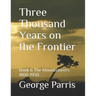 Three Thousand Years on the Frontier: Book 6 The Mountaineers 1800-1950