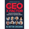 THE CEO X FACTOR - Secrets for Success from South Africa's Top Money Makers