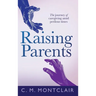 Raising Parents: The Journey of Caregiving Amid Perilous Times