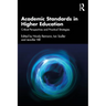 Academic Standards in Higher Education: Critical Perspectives and Practical Strategies