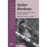 Spider Monkeys: The Biology, Behavior and Ecology of the Genus Ateles