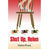 Shut Up Helen