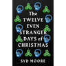 The Twelve Even Stranger Days of Christmas