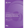 Advances in Water, Air and Soil Pollution Monitoring, Modeling and Restoration