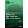 Optimising Nutrition to Alleviate Age-Associated Functional Decline