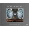 Sacred Modernity: The Holy Embrace of Modernist Architecture
