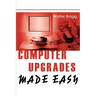 Computer Upgrades Made Easy