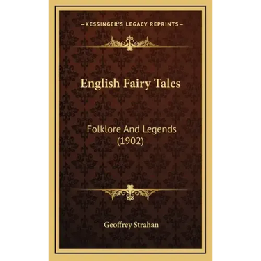 English Fairy Tales: Folklore and Legends (1902)