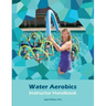 Water Aerobics Instructor Handbook