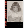 I'm Gonna Tell: ...an Offbeat Tale of Survival