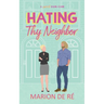 Hating Thy Neighbor