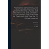 Prophetic Expositions, or, A Connected View of the Testimony of the Prophets Concerning the Kingdom of God and the Time of Its Establishment; no.719 v