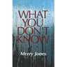 What You Don't Know