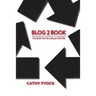 Blog2Book: Repurposing Content to Discover the Book You've Already Written