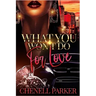 What You Won't Do For Love