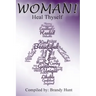 Woman! Heal Thyself