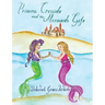 Princess Cressida and the Mermaid's Gift